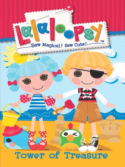 Title details for Tower of Treasure by Lalaloopsy - Available